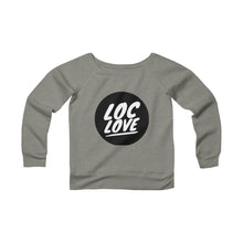 Load image into Gallery viewer, LOC LOVE Women&#39;s Sponge Fleece Wide Neck Sweatshirt